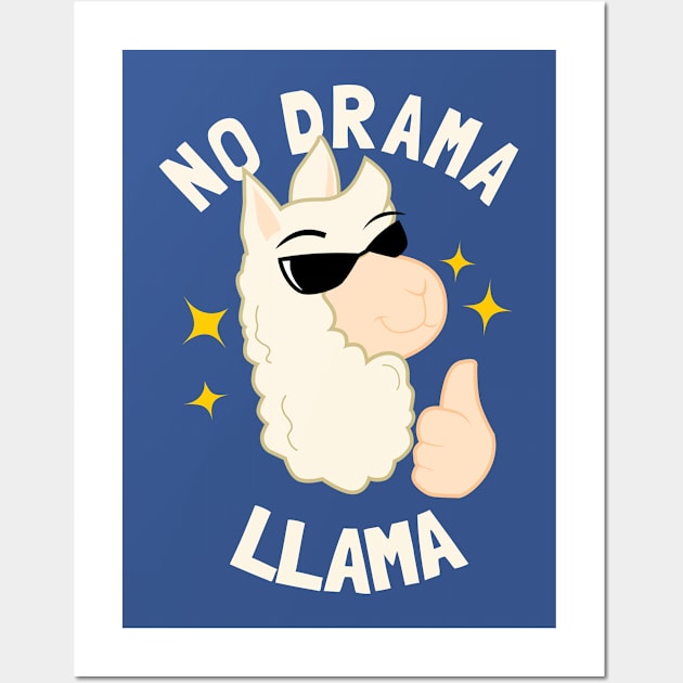 No Drama Llama Wall Art by dumbshirts